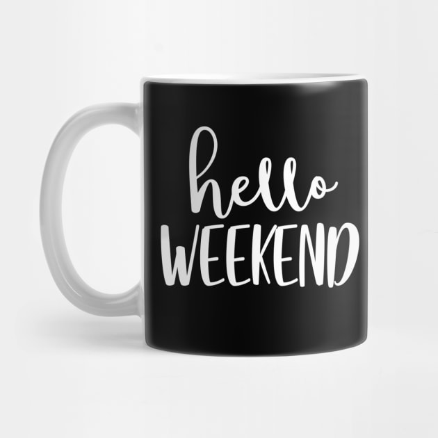 Hello weekend by colorbyte